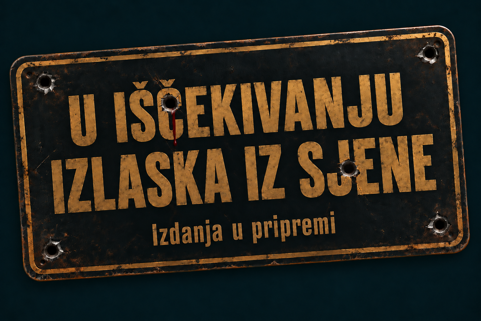 U iščekivanju izlaska iz sjene. Izdanja u pripremi.